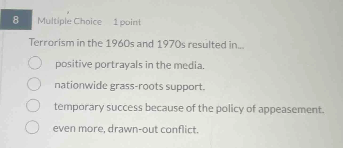 8 multiple choice 1 point terrorism in the 1960s and 1970s resulted in.…