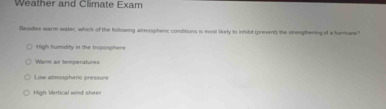 weather and climate exam besides warm water, which of the following atm…