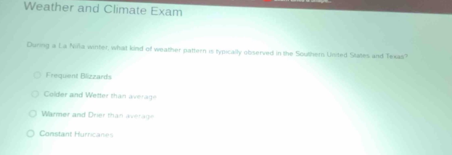 weather and climate exam during a la niña winter, what kind of weather …