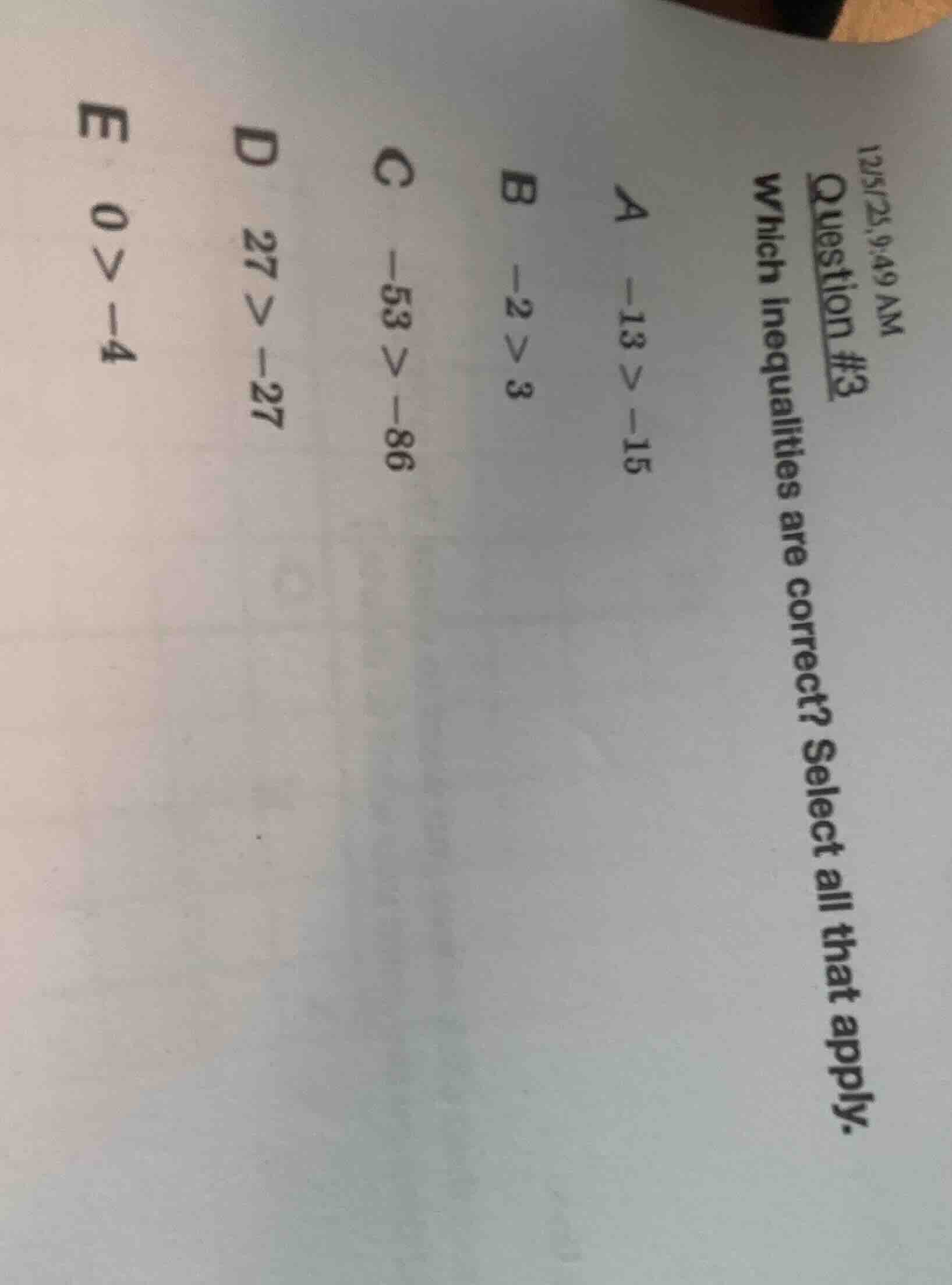 12/5/25,9:49 am question #3 which inequalities are correct? select all …