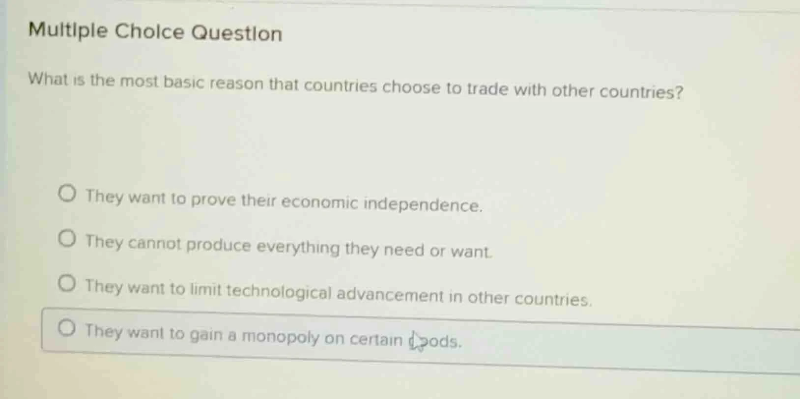 multiple choice question what is the most basic reason that countries c…