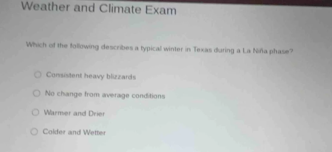 weather and climate exam which of the following describes a typical win…