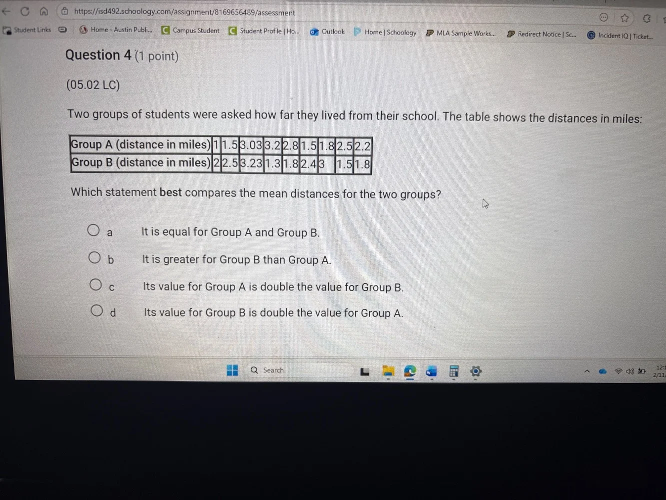 question 4 (1 point)(05.02 lc)two groups of students were asked how far…