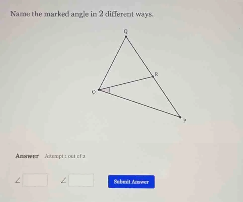name the marked angle in 2 different ways. answer attempt 1 out of 2 $\…