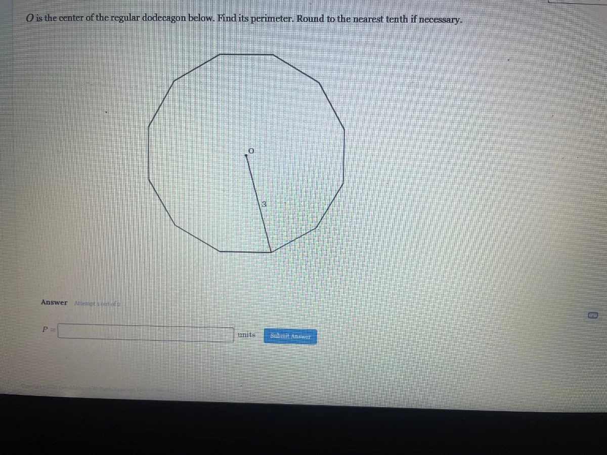 o is the center of the regular dodecagon below. find its perimeter. rou…