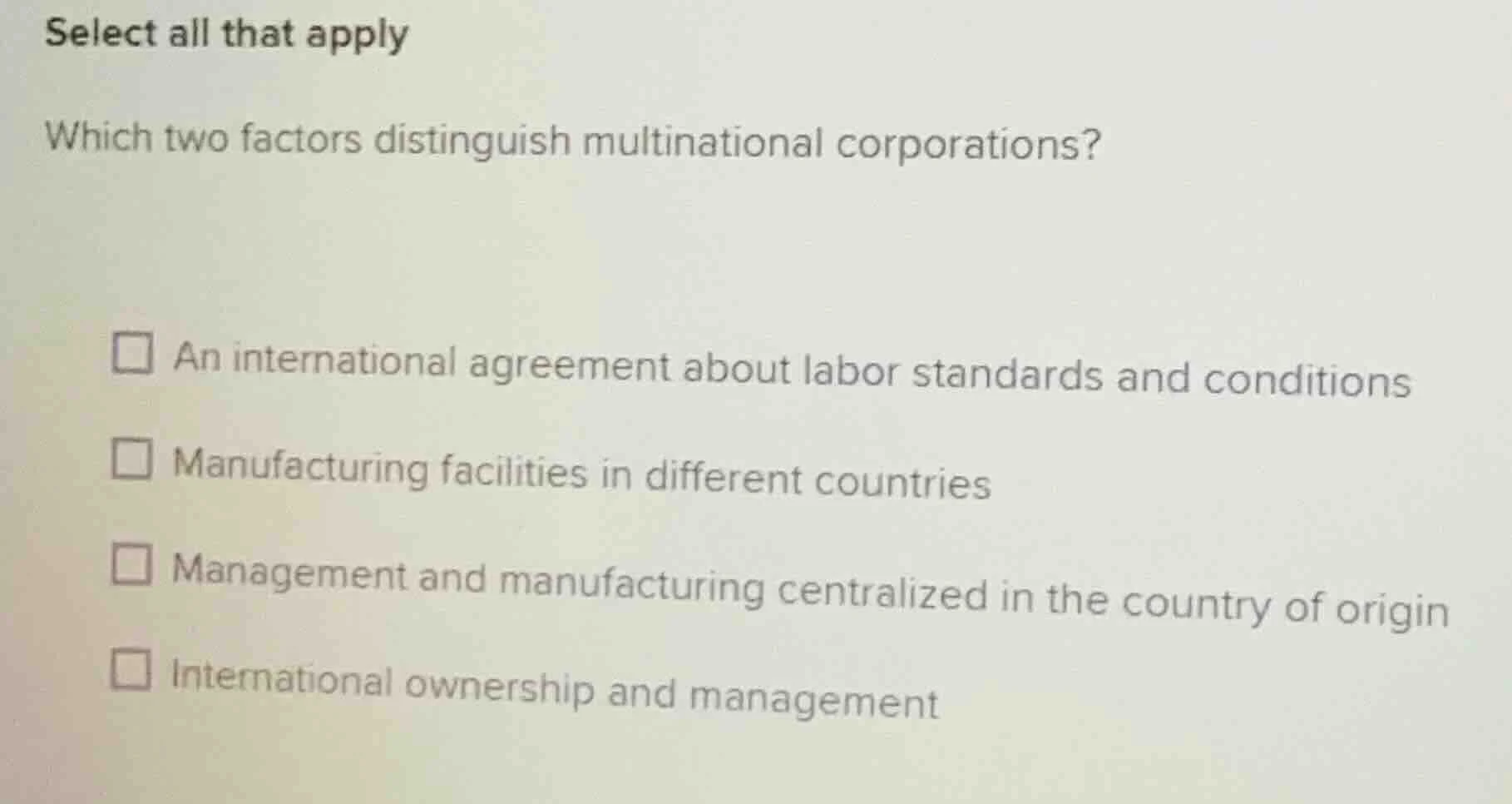 select all that apply which two factors distinguish multinational corpo…