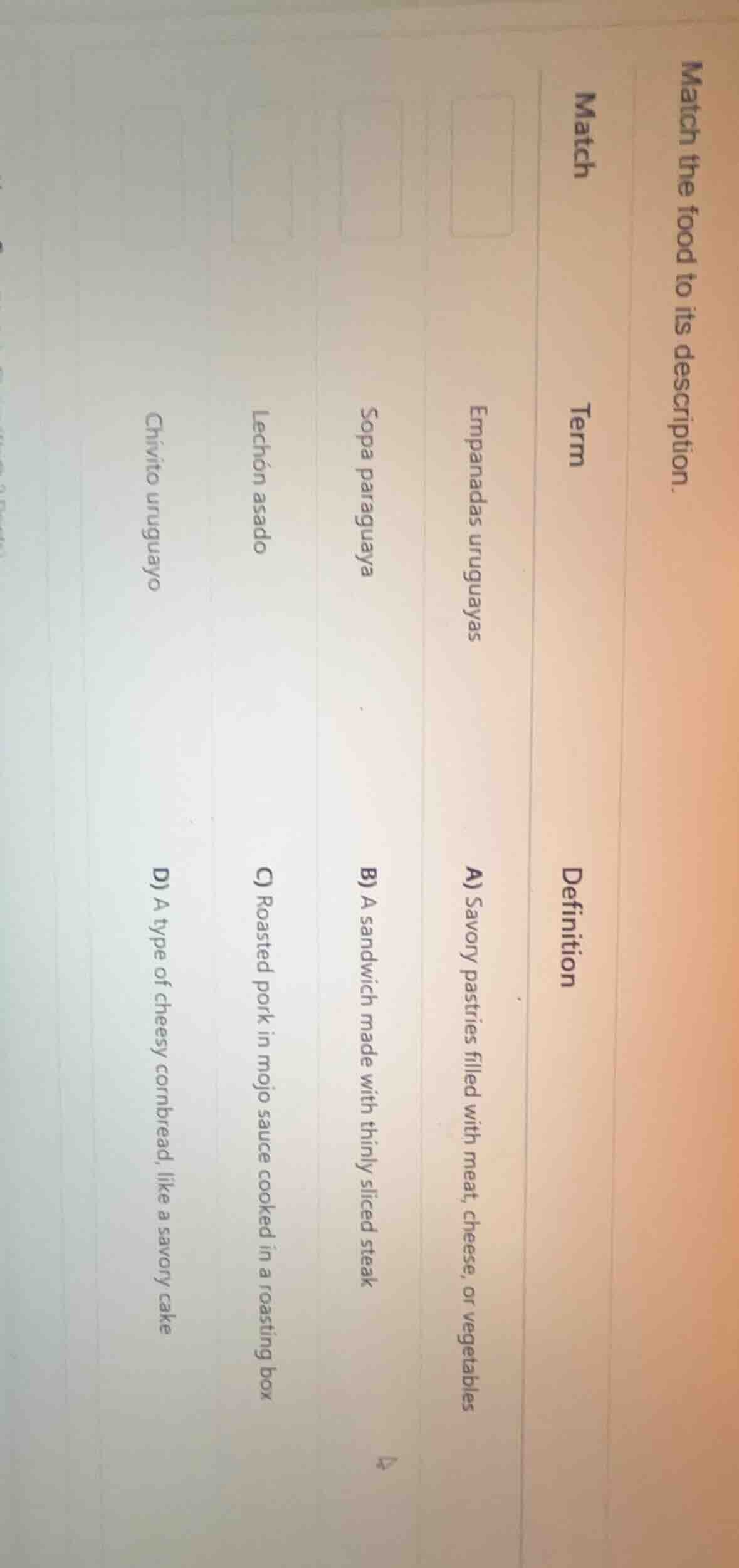 match the food to its description. match term empanadas uruguayas sopa …