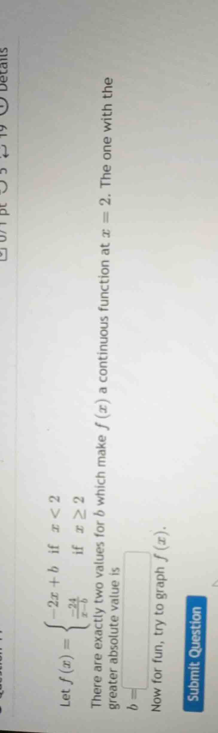 let $f(x)=\\begin{cases}-2x+b & \\text{if } x<2 \\\\ \\frac{-24}{x-b} &…