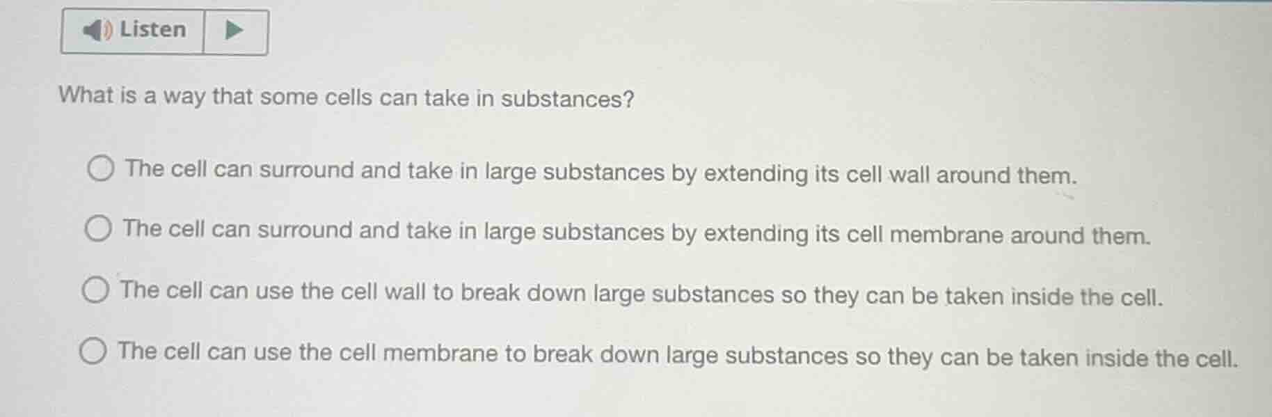 listen what is a way that some cells can take in substances? ○ the cell…
