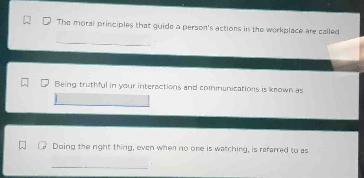 1. the moral principles that guide a persons actions in the workplace a…