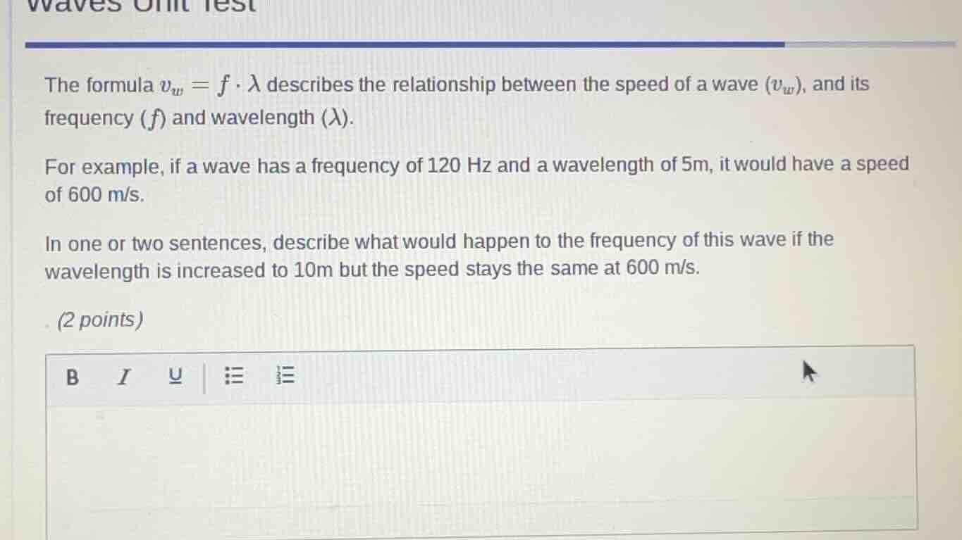 waves unit test the formula $v_w = f \\cdot \\lambda$ describes the rel…