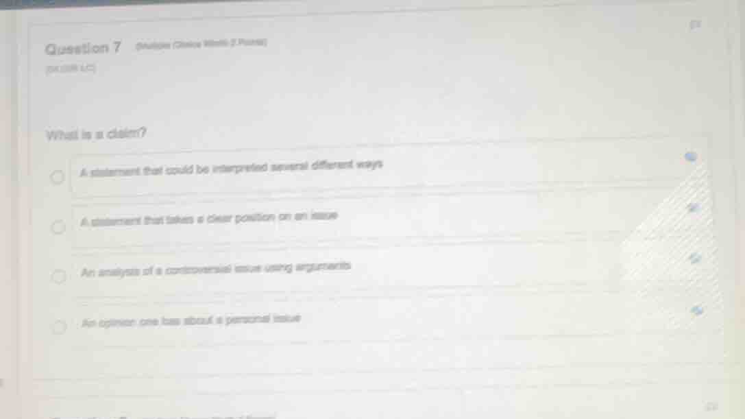 question 7 (multiple choice worth 2 points)(04.03 lc)what is a claim?a …