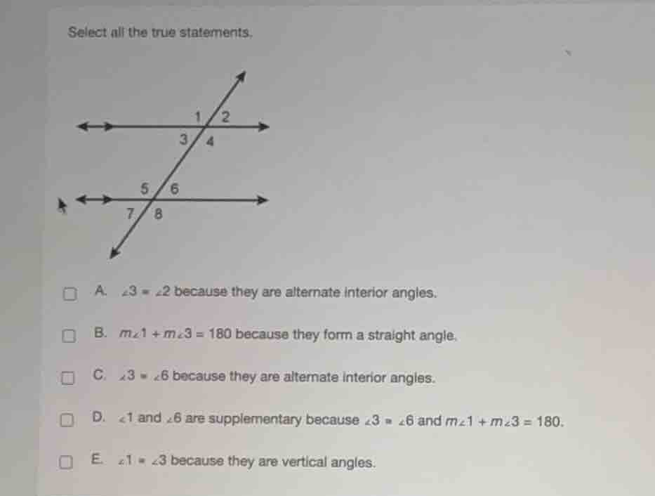 select all the true statements.a. $angle3 cong angle2$ because they are…