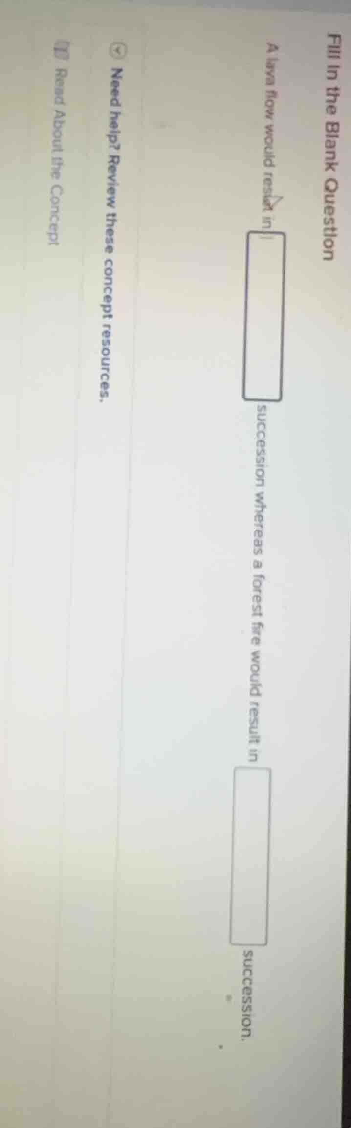 fill in the blank question a lava flow would result in ____ succession …