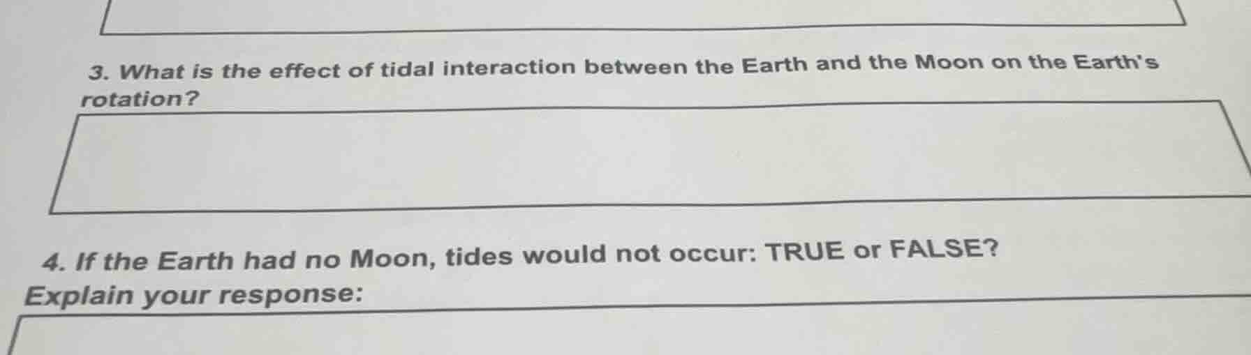 3. what is the effect of tidal interaction between the earth and the mo…