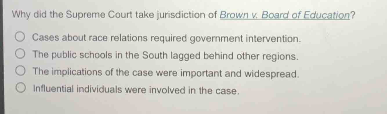 why did the supreme court take jurisdiction of brown v. board of educat…