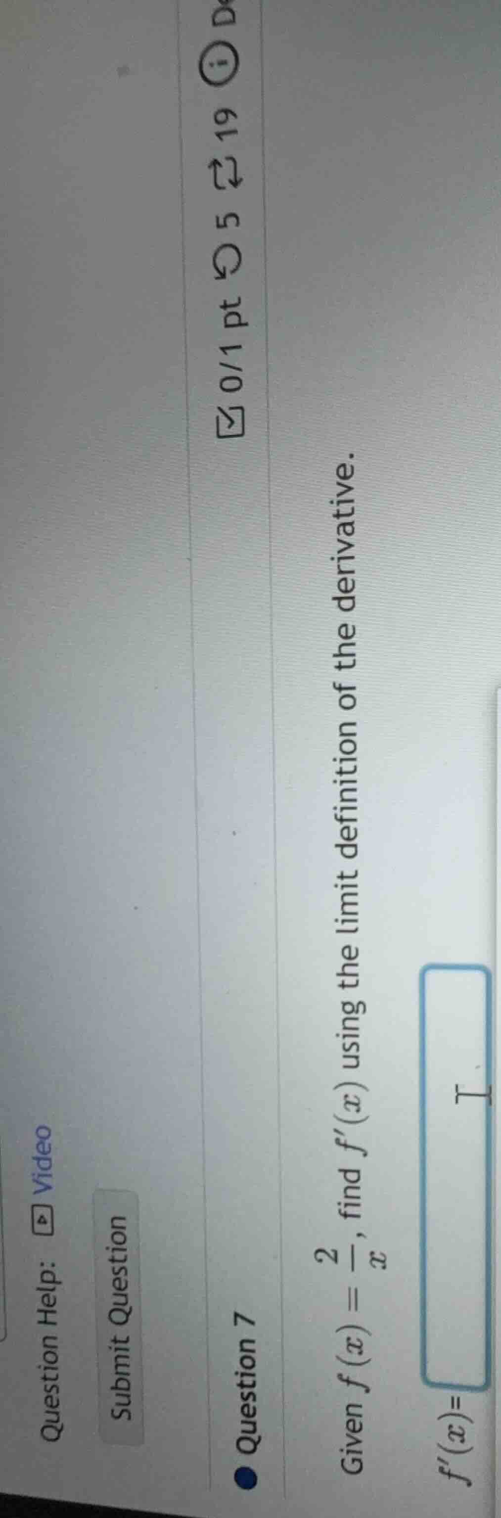 question help: video submit question 0/1 pt 5 19 question 7 given $f(x)…