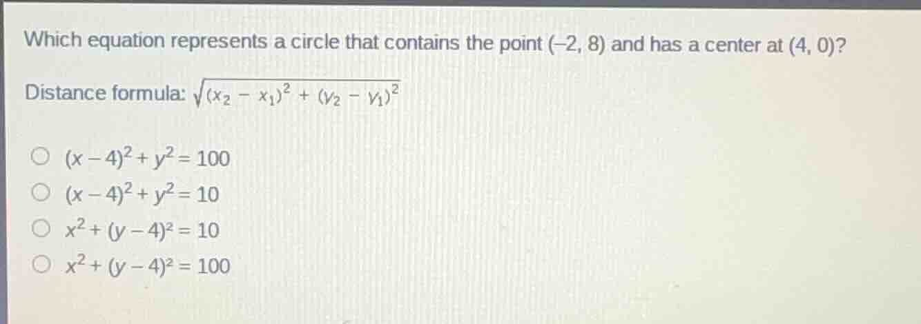 which equation represents a circle that contains the point $(-2, 8)$ an…