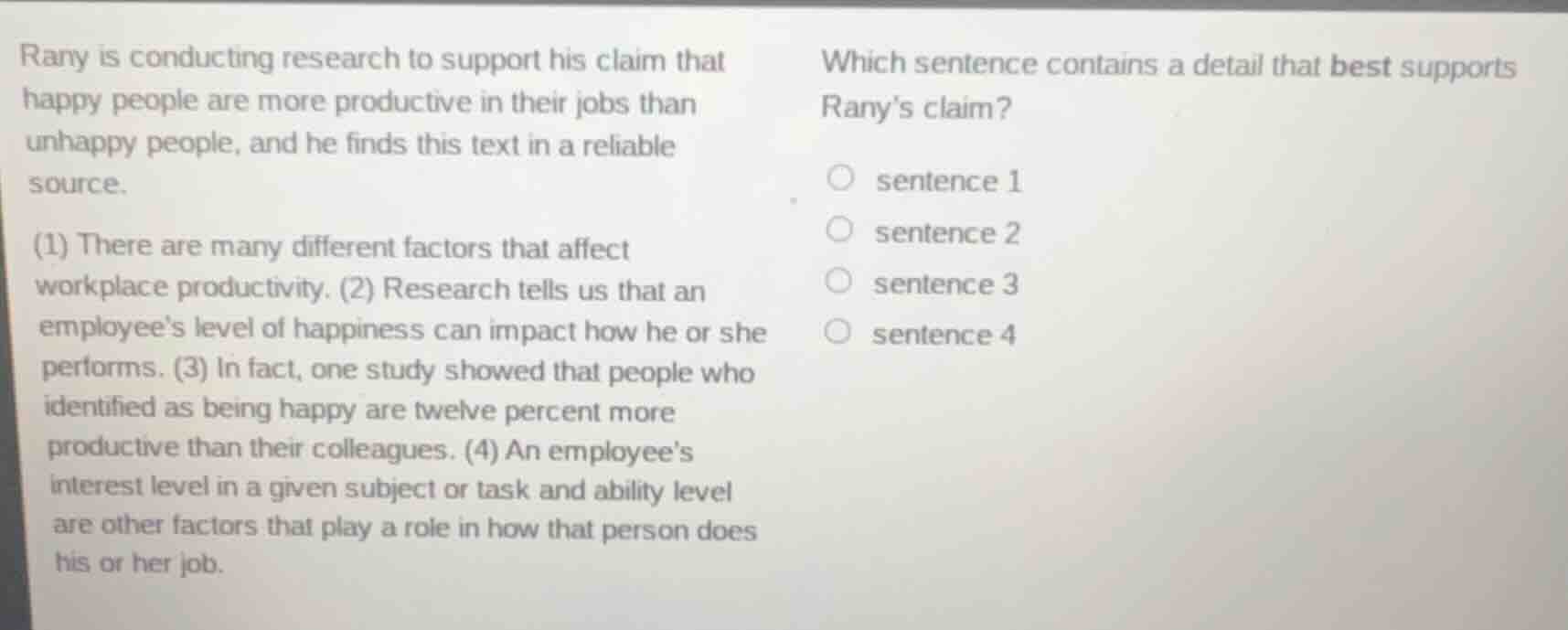 rany is conducting research to support his claim that happy people are …