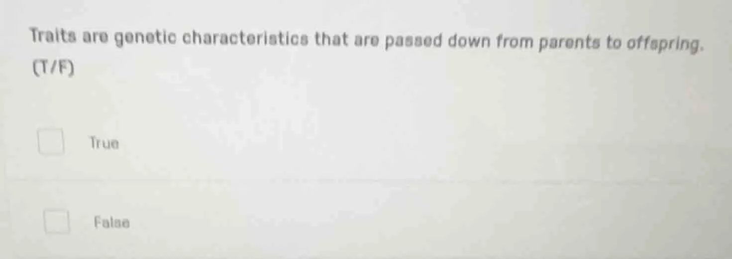 traits are genetic characteristics that are passed down from parents to…