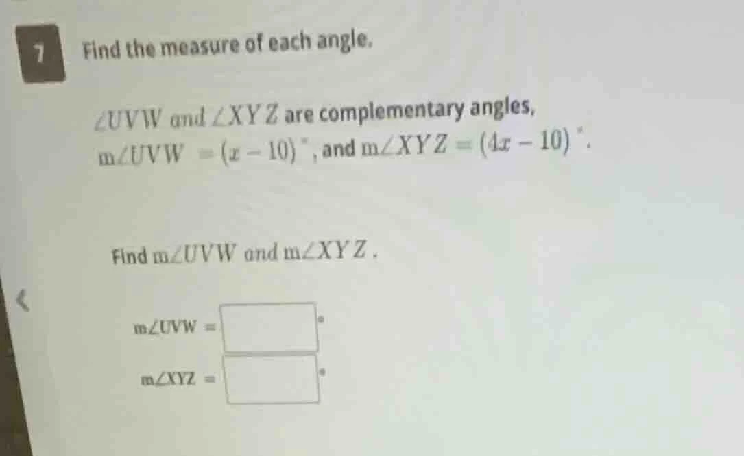 7 find the measure of each angle.$angle uvw$ and $angle xyz$ are comple…