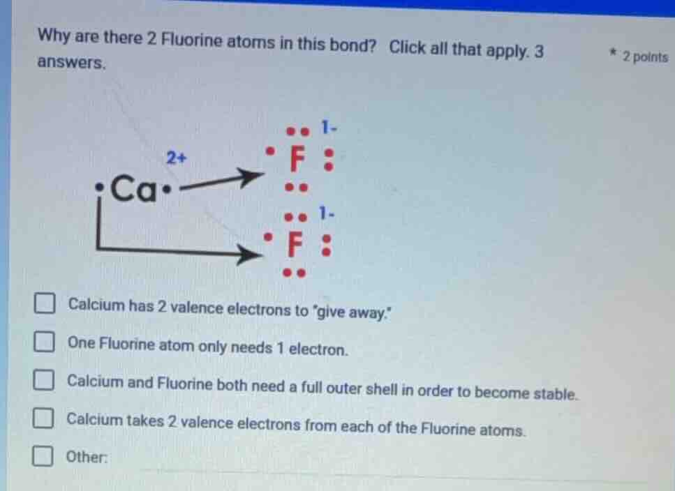 why are there 2 fluorine atoms in this bond? click all that apply. 3 an…