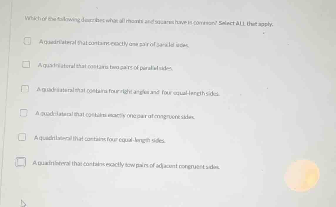 which of the following describes what all rhombi and squares have in co…