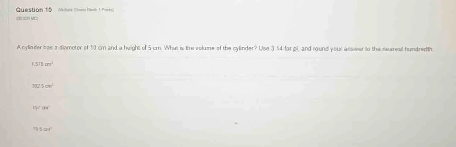 question 10 (multiple choice worth 1 points) (08.10r mc) a cylinder has…