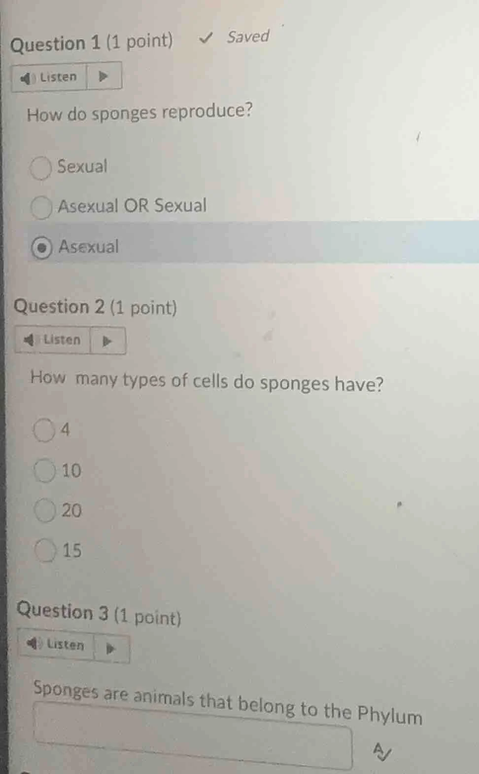 question 1 (1 point) ✓ saved listen how do sponges reproduce? sexual as…