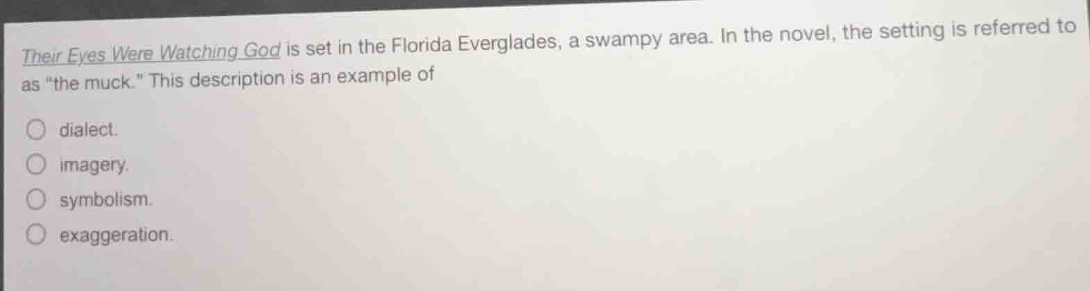 their eyes were watching god is set in the florida everglades, a swampy…