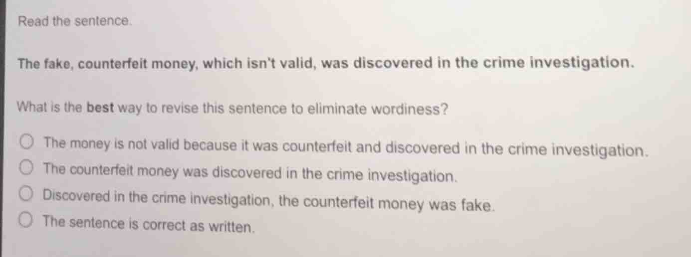 read the sentence. the fake, counterfeit money, which isnt valid, was d…