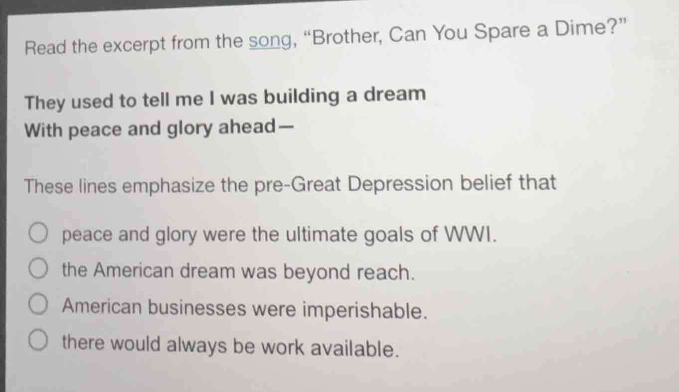 read the excerpt from the song, \brother, can you spare a dime?\they us…