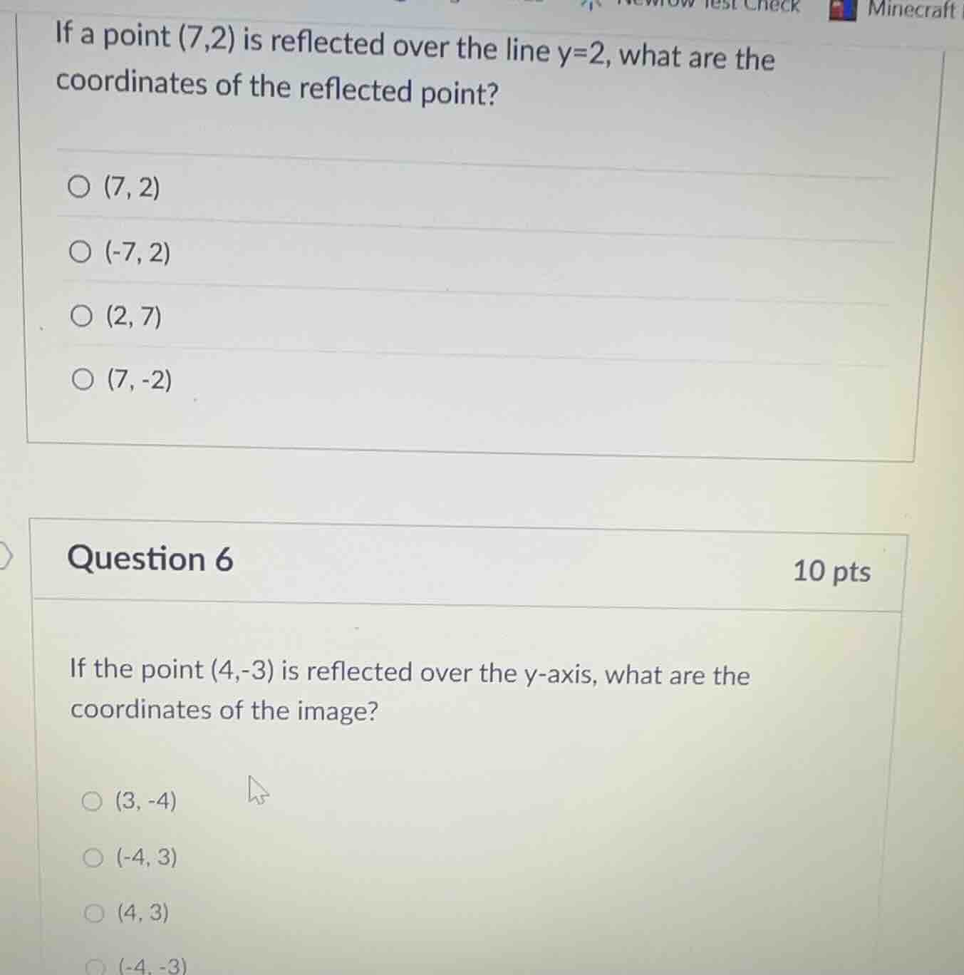 if a point (7,2) is reflected over the line $y=2$, what are the coordin…