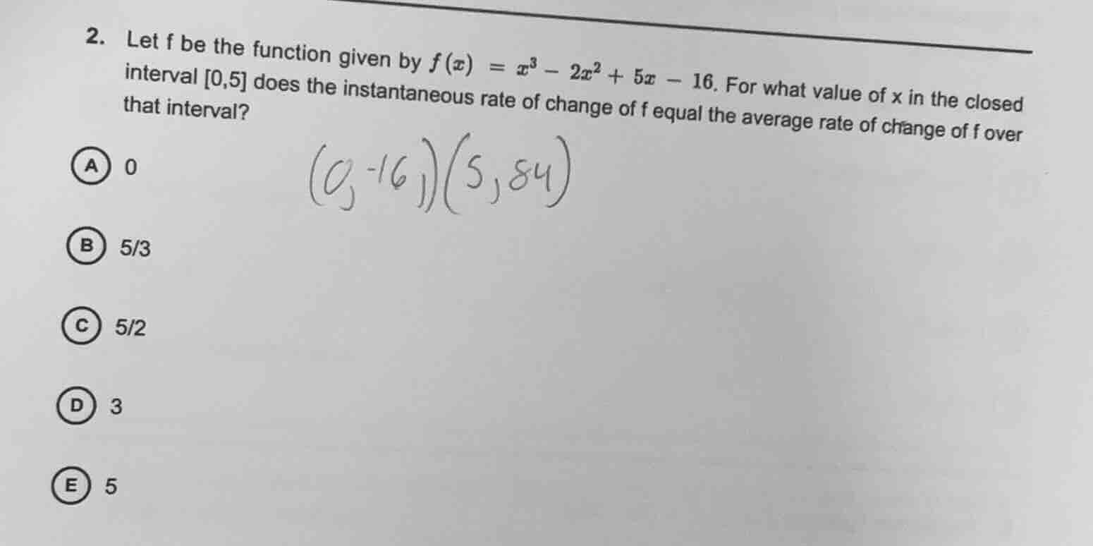 2. let f be the function given by $f(x) = x^3 - 2x^2 + 5x - 16$. for wh…