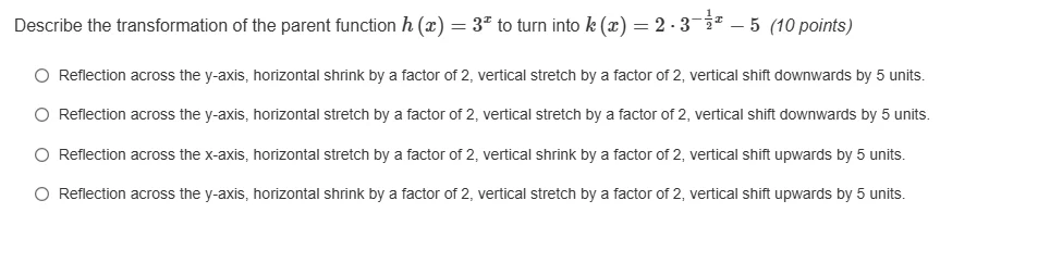 describe the transformation of the parent function $h(x)=3^{x}$ to turn…