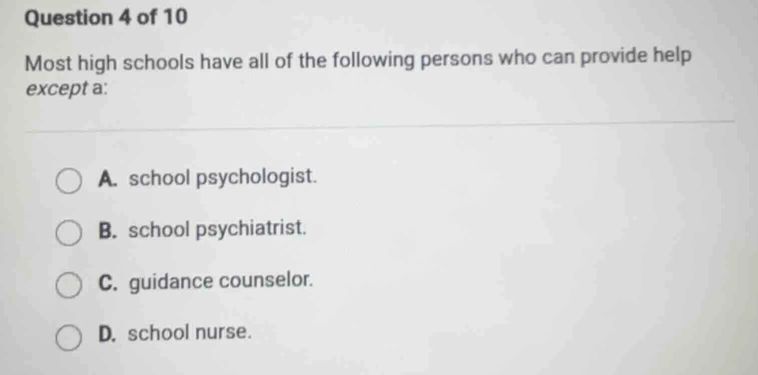 question 4 of 10 most high schools have all of the following persons wh…