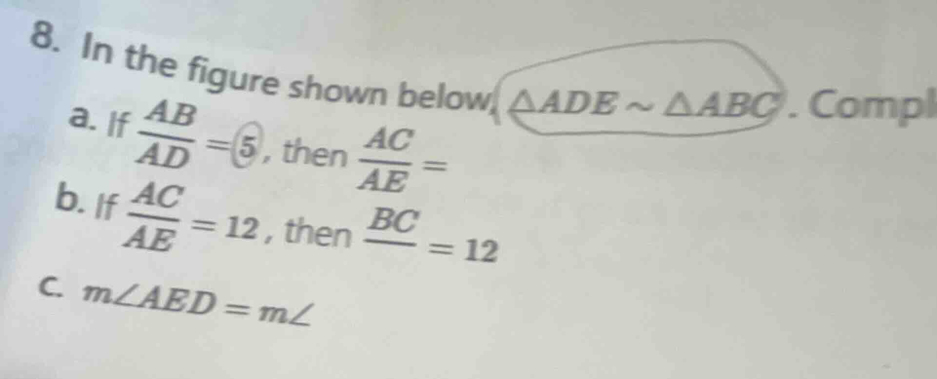 8. in the figure shown below, $\triangle ade sim \triangle abc$. compla…