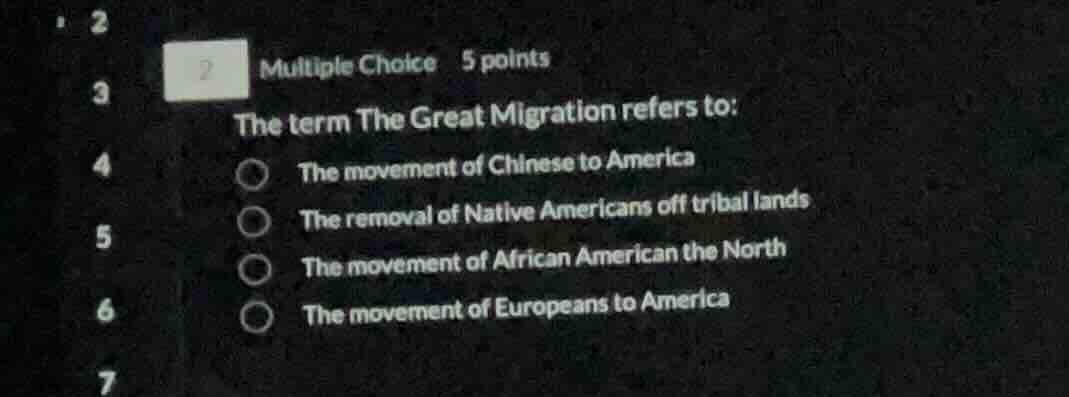2 multiple choice 5 points the term the great migration refers to: the …