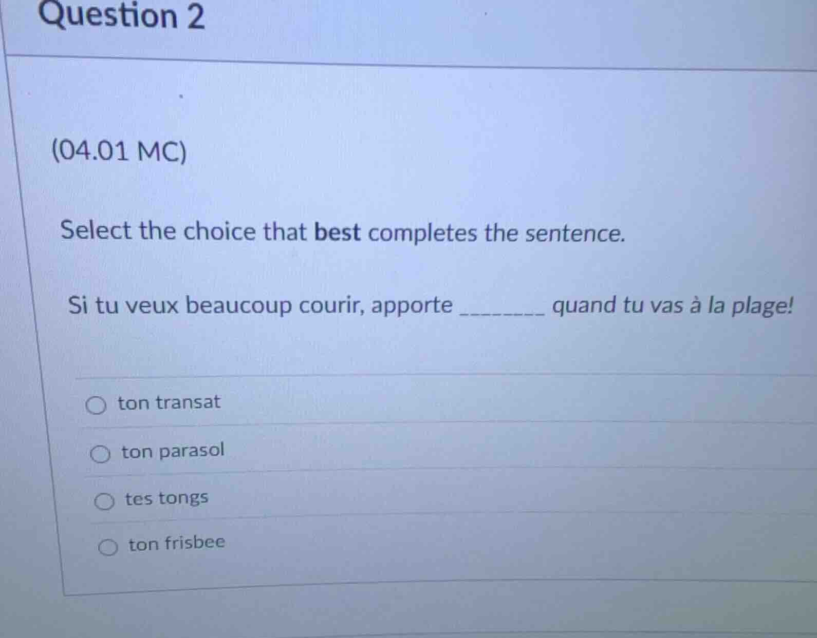 question 2 (04.01 mc) select the choice that best completes the sentenc…