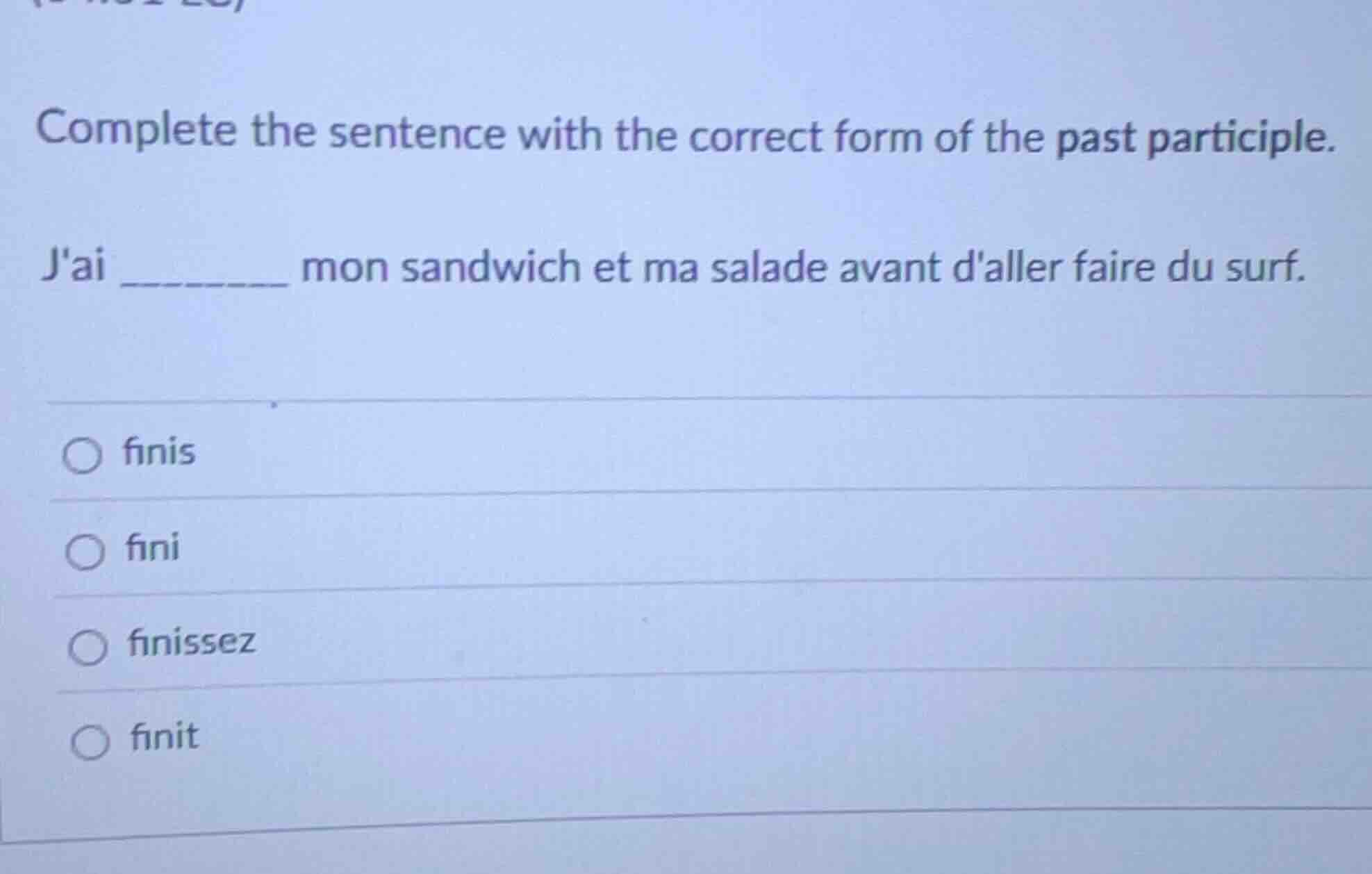 complete the sentence with the correct form of the past participle. jai…