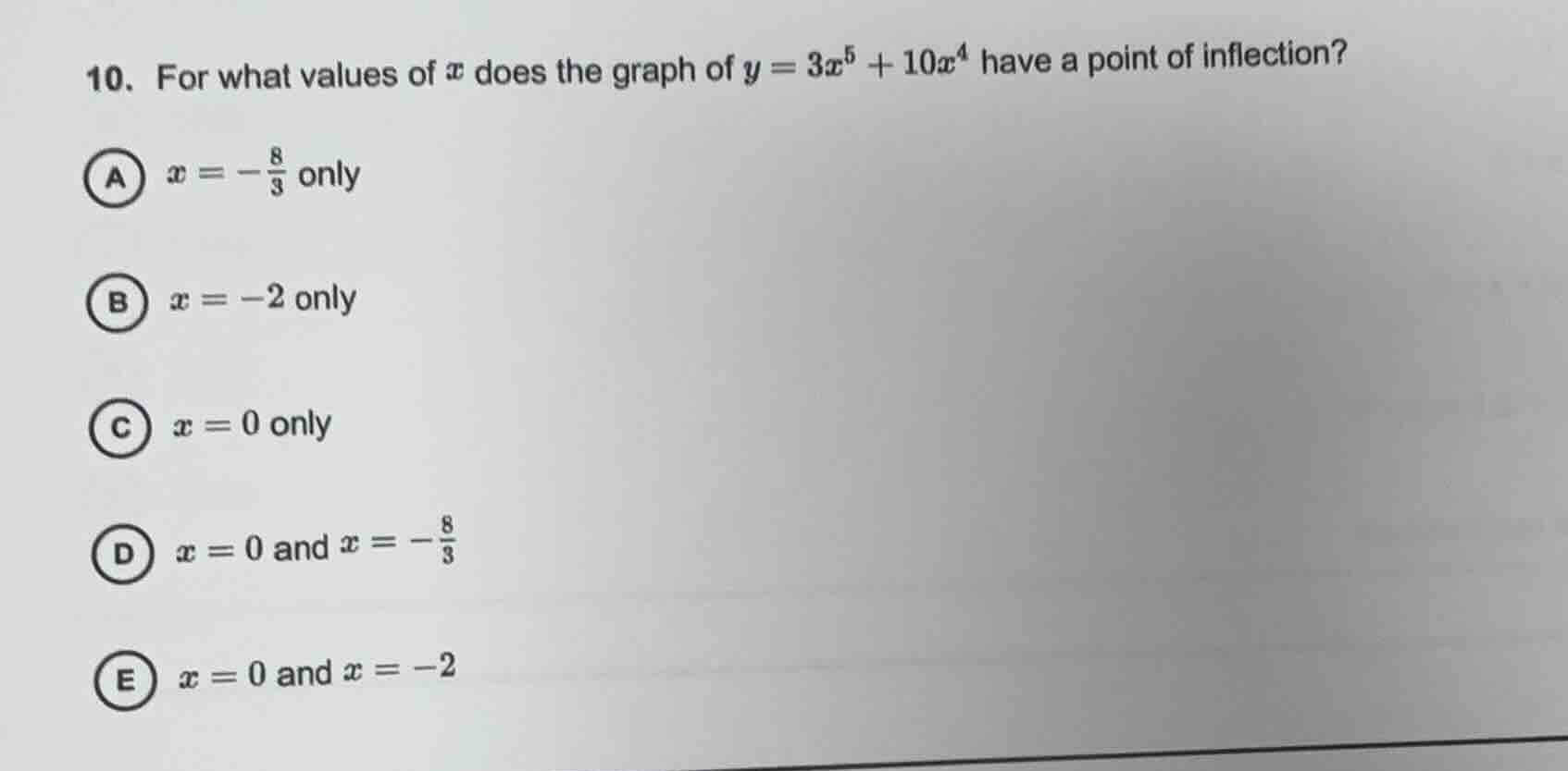 10. for what values of $x$ does the graph of $y = 3x^5 + 10x^4$ have a …
