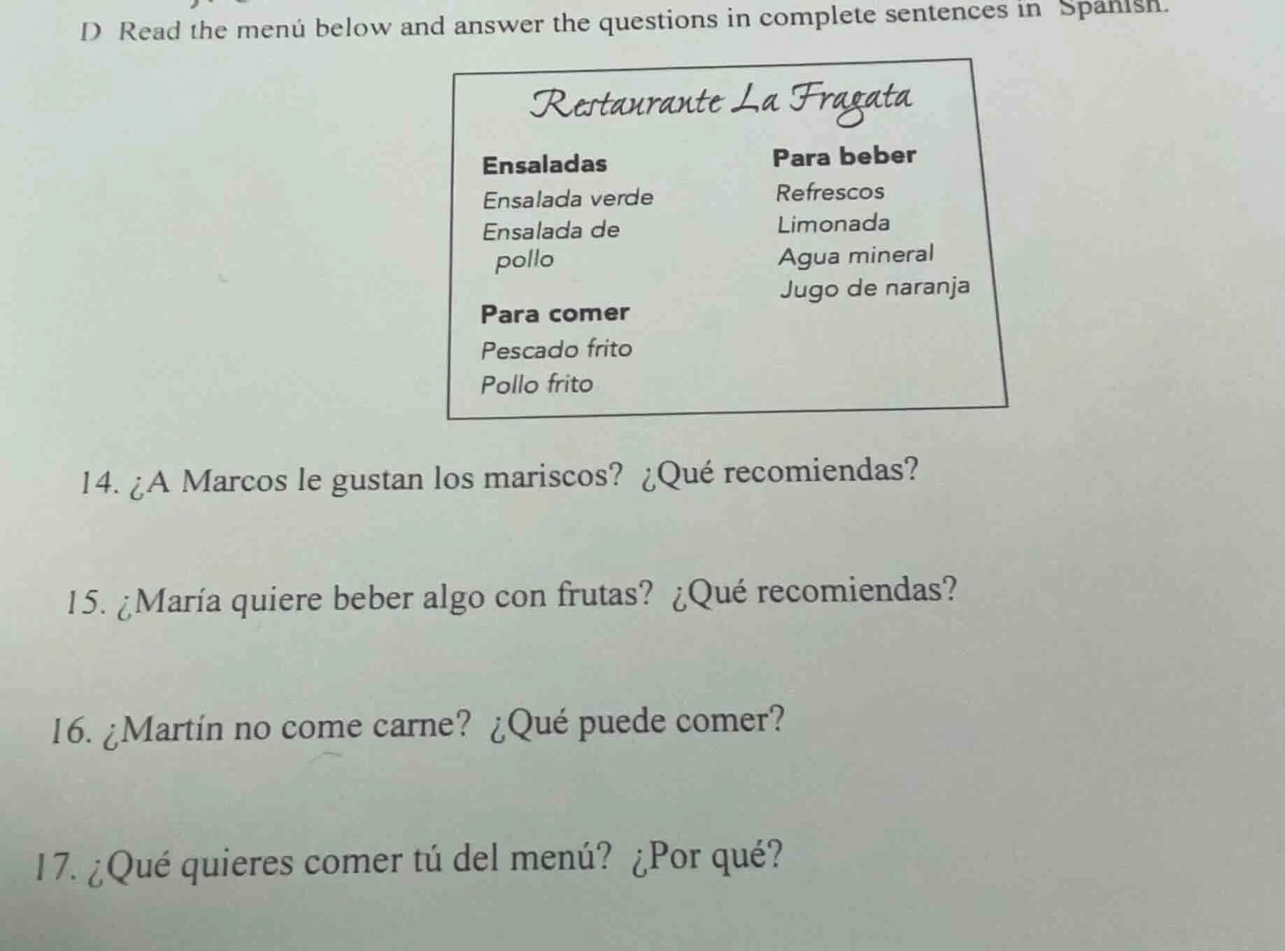 d read the menú below and answer the questions in complete sentences in…