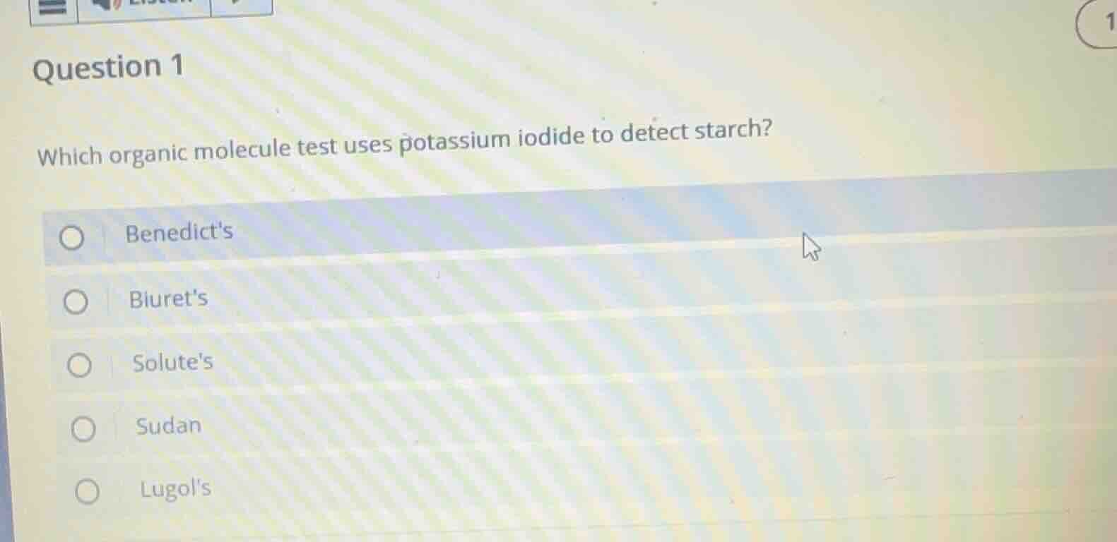 question 1 which organic molecule test uses potassium iodide to detect …