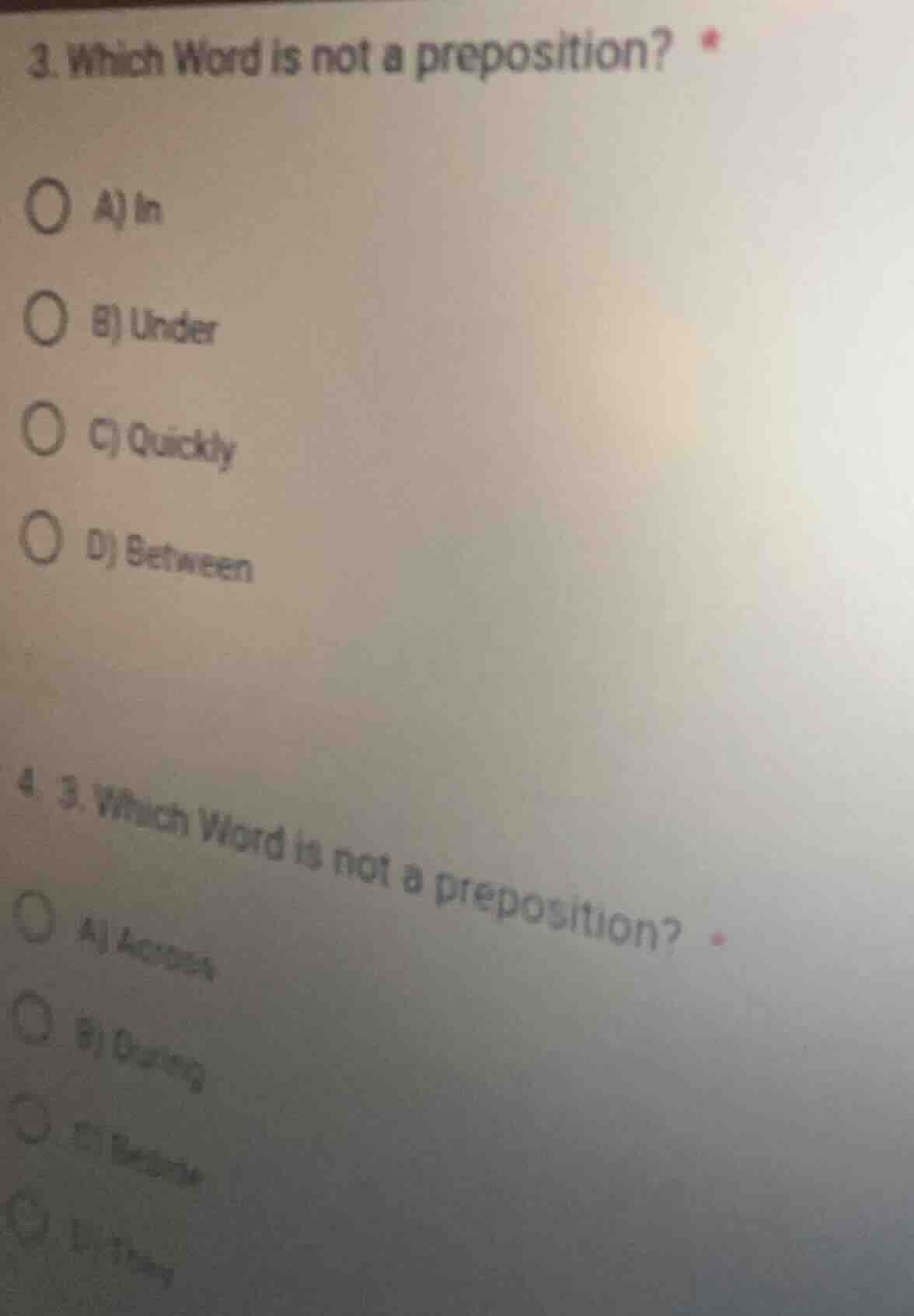 3. which word is not a preposition? * a) in b) under c) quickly d) betw…