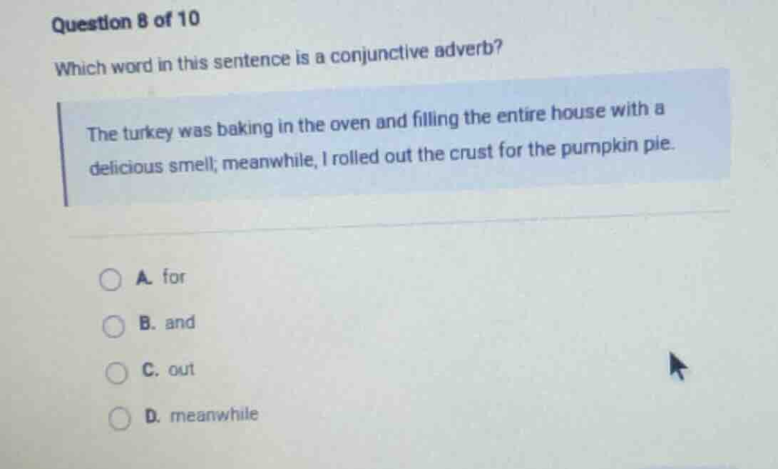 question 8 of 10 which word in this sentence is a conjunctive adverb? t…