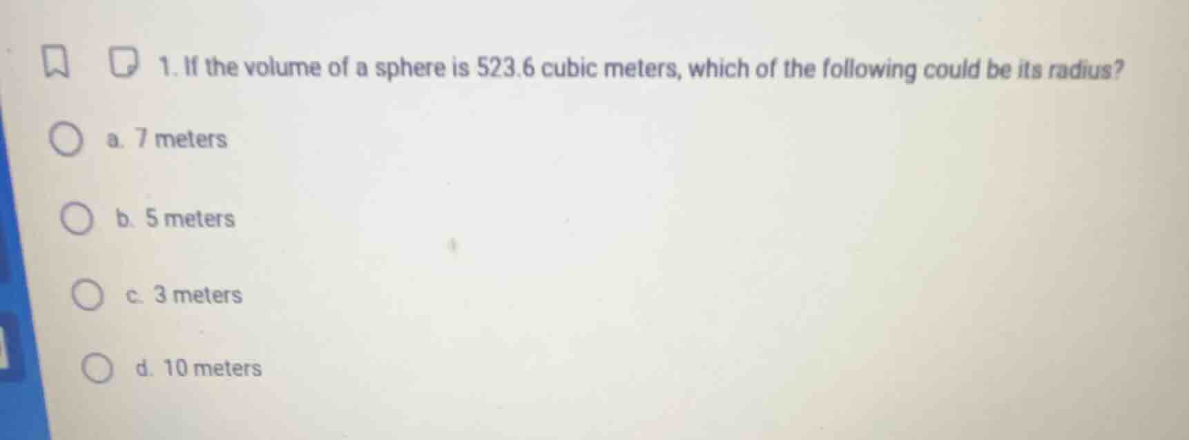 1. if the volume of a sphere is 523.6 cubic meters, which of the follow…