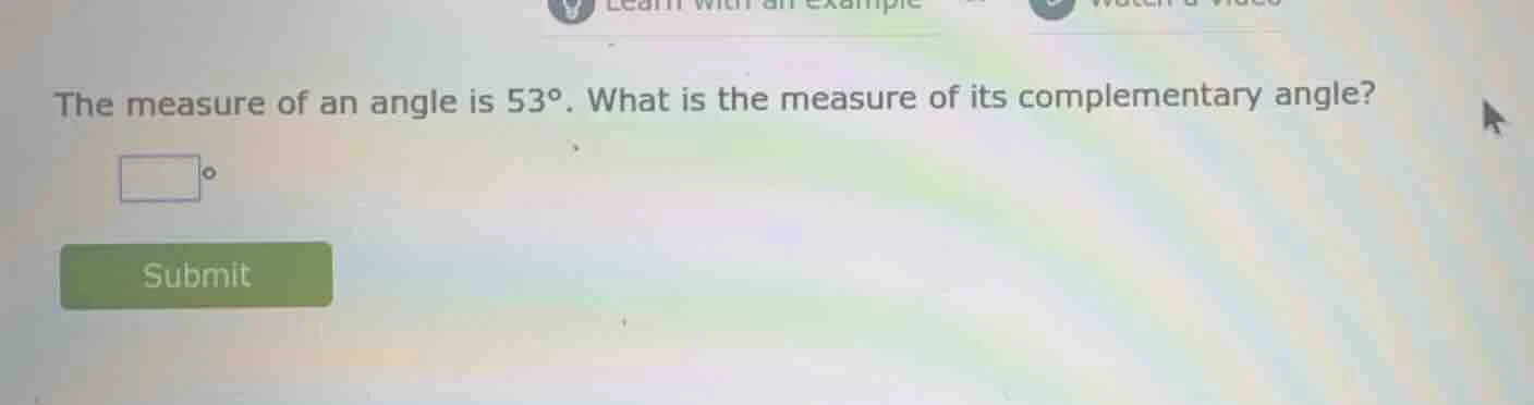 the measure of an angle is $53^\\circ$. what is the measure of its comp…