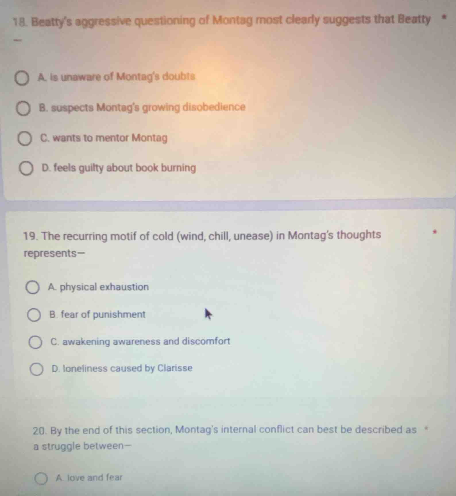 18. beattys aggressive questioning of montag most clearly suggests that…