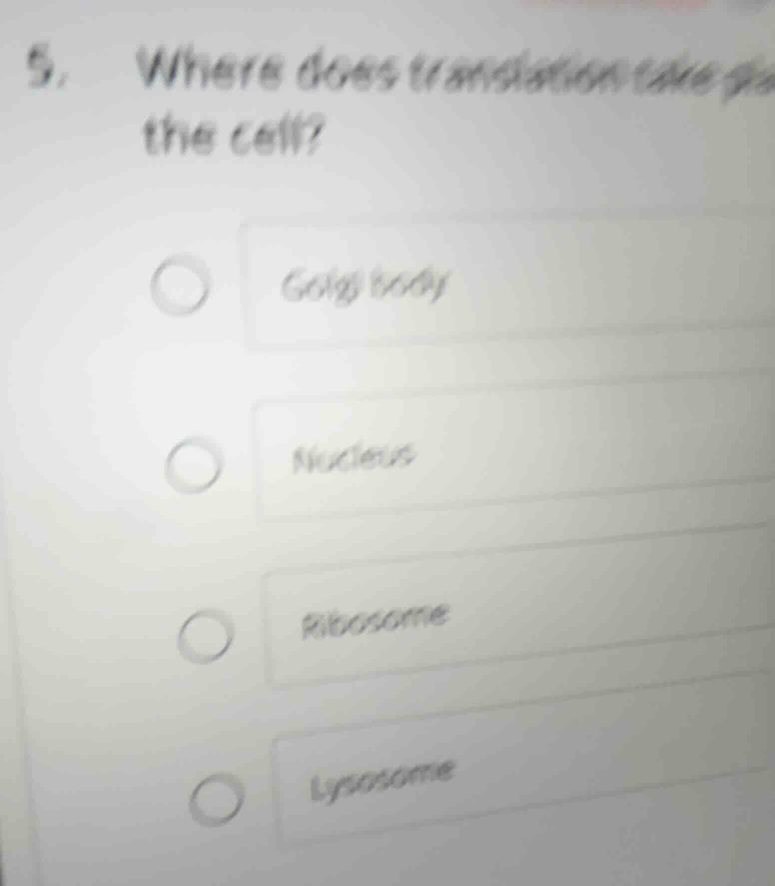 5. where does translation take place in the cell?golgi bodynucleusribos…