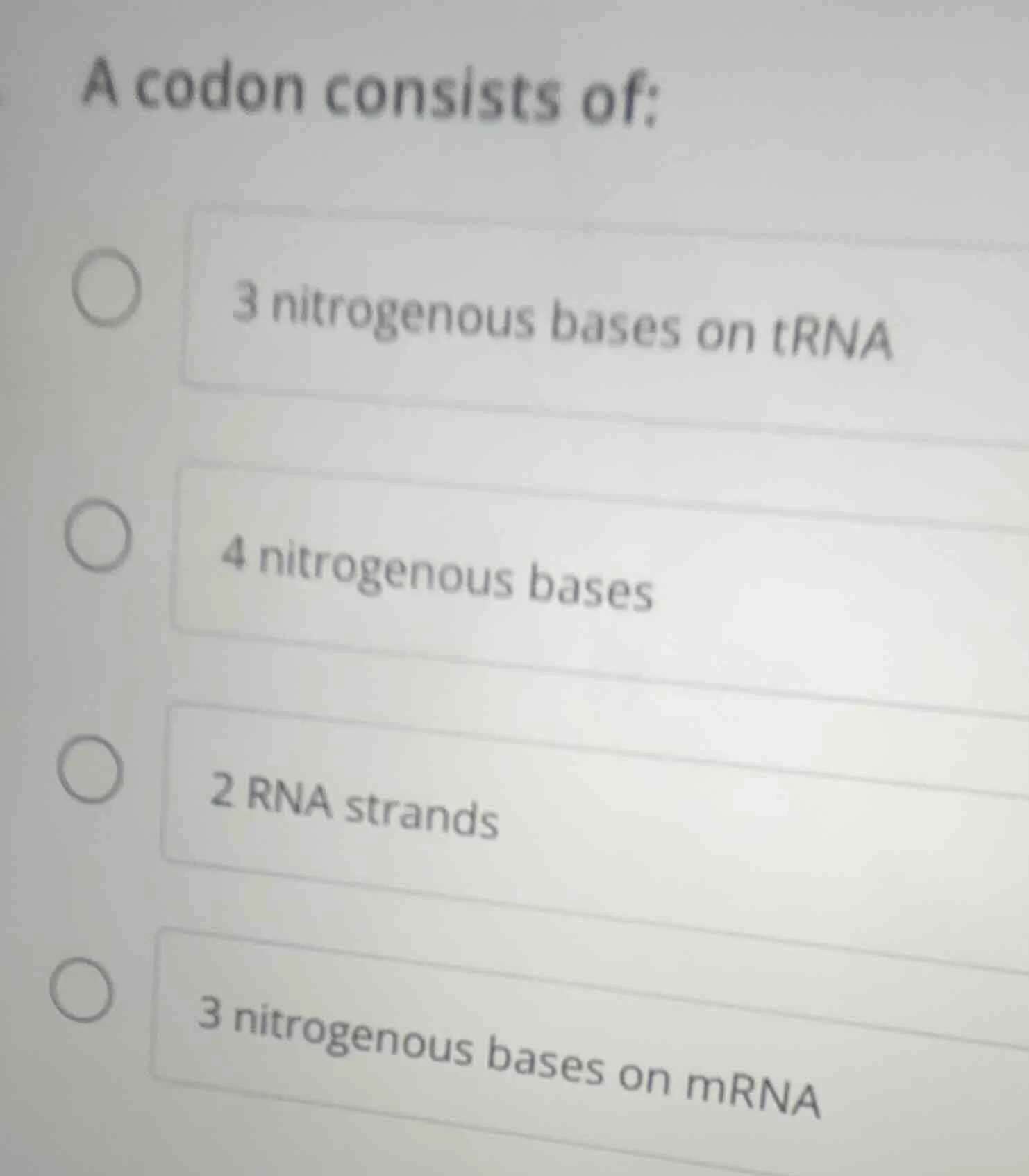 a codon consists of: 3 nitrogenous bases on trna 4 nitrogenous bases 2 …